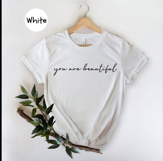 You Are Beautiful - Inspirational T-Shirt - Selene + Sol